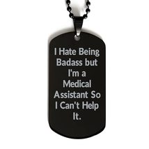 Sarcastic Medical Assistant Gifts, I Hate Being Badass but I&#39;m a Medical Assista - £15.49 GBP