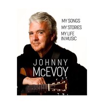 Johnny McEvoy - My Songs, My Stories, My Life In Music - £22.39 GBP