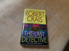 An Elvis Cole and Joe Pike Novel Ser.: The Last Detective by Robert Crais (2004, - £0.78 GBP