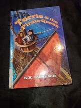Torrie Quests Ser.: Torrie and the Pirate Queen by K. V. Johansen (2005, Hardcov - £5.53 GBP