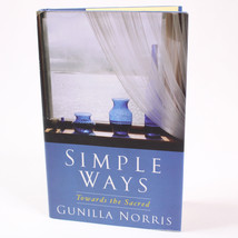 Signed Simple Ways Towards The Sacred By Gunilla Norris Hardcover Book With Dj - £18.10 GBP