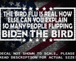 The Bird Flu Is Real How Else Can You Explain People Flipping Joe Biden ... - $6.72+