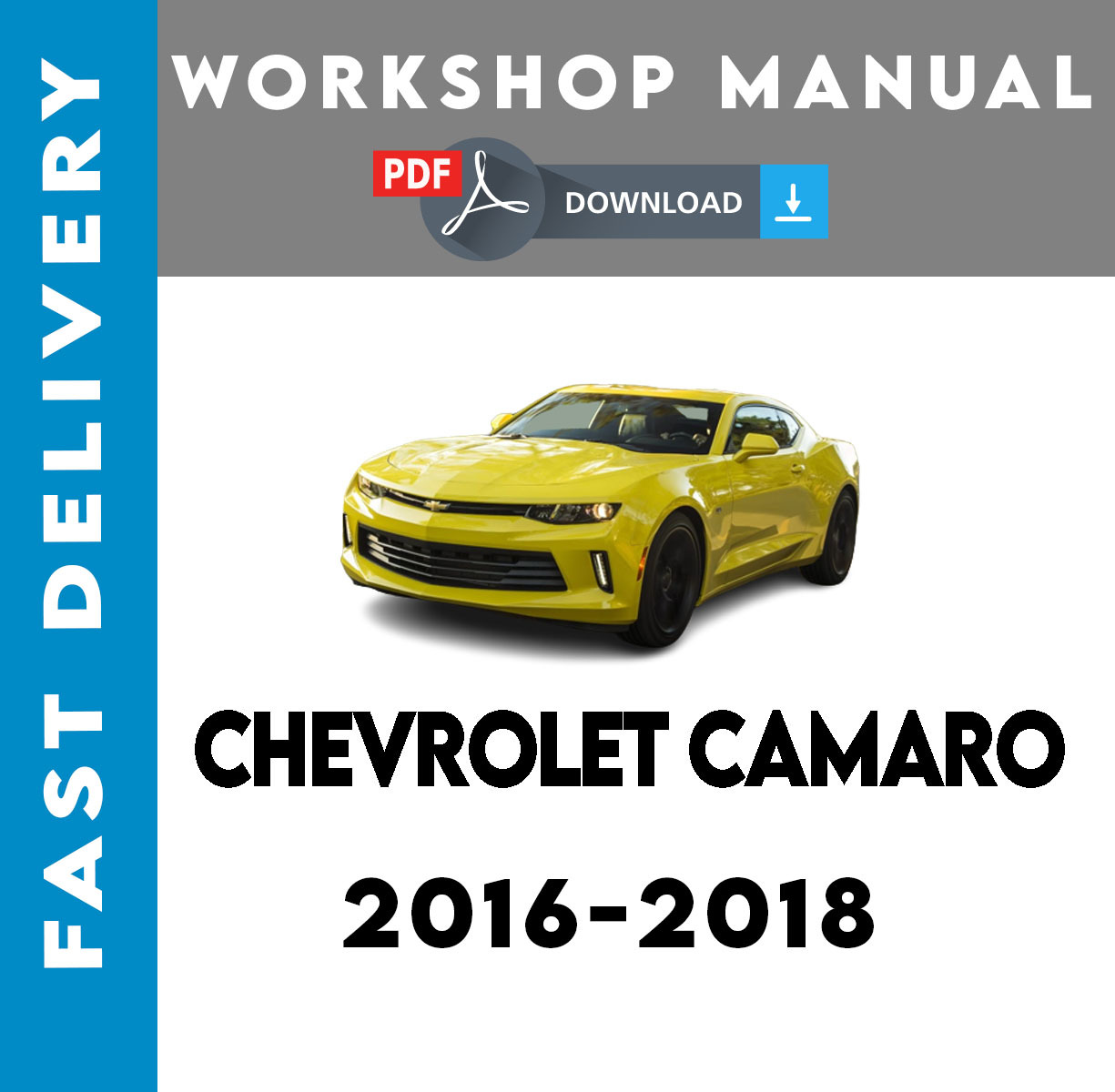 CHEVROLET CAMARO 2016-2018 FACTORY SERVICE REPAIR WORKSHOP MANUAL - $5.99