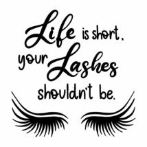 Anewdecals Lashes Decor Sticker-Life is Short Your-Custom Color Wall Dec... - £12.54 GBP+