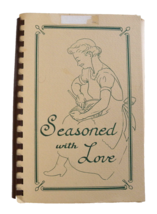 Seasoned with Love by Women&#39;s Fellowship of Pantego Bible Church Arlingt... - $19.75