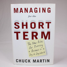 Signed Managing For The Short Term By Chuck Martin Hardcover Book With Dj 1st Ed - £13.22 GBP