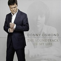 Donny Osmond : The Soundtrack of My Life CD (2014) Pre-Owned - £11.87 GBP