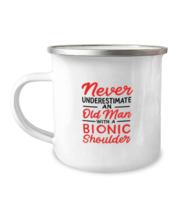 12oz Camper Mug Coffee Funny never understimate an old man with bionic  - £15.73 GBP