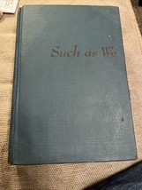 Vintage 1948 Novel - SUCH AS WE By Pierre Sichel - Hardcover, BCE - $4.94