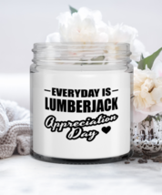 Lumberjack Candle - Everyday Is Appreciation Day - Funny 9 oz Hand Poured  - £16.04 GBP