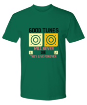 Music TShirt Good Tunes Will Never Die Green-P-Tee  - £16.69 GBP