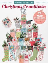 Cross-Stitch Christmas Countdown: 24 Mini Stockings [Paperback] Ache, Susan - £8.02 GBP