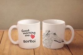 Borzoi, Russian Wolfhound - a mug with a dog. &quot;Good morning and love...&quot;. High q - £11.81 GBP