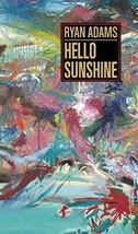 Hello Sunshine [Paperback] Adams, Ryan - £7.23 GBP