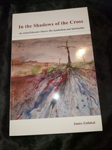 In the Shadows of the Cross  An Artist Educator Shares His Symbol SIGNED - £17.07 GBP