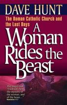 A Woman Rides the Beast: The Roman Catholic Church and the Last Days [Paperback] - £15.72 GBP