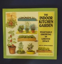 The Indoor Kitchen Garden: Vegetable Growing In Limited By Joy O. Spoczynska New - £6.27 GBP