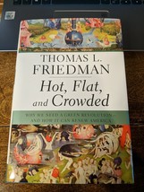Hot, Flat, and Crowded by Thomas Friedman FIRST EDITION  (2008,HC/DJ) Book - £7.46 GBP