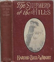 The Shepherd of the Hills (1907 First Edition) [Hardcover] Wright, Harold Bell - £35.97 GBP