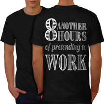 Pretending To Work Shirt Funny Men T-shirt Back - £10.35 GBP