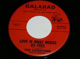 The Leightons Love Is What Makes Us Free What Can I Do 45 Rpm Record Galahad Lbl - £318.99 GBP