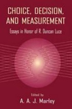 Choice, Decision, and Measurement : Essays in Honor of R. Duncan, HC - £7.18 GBP