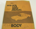 1975 76 FORD CAR SHOP MANUAL VOL 4 BODY #FPS 365-126-76D - $33.84