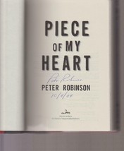  Piece of My Heart SIGNED Peter Robinson NOT Personalized! Inspector Banks 16 HC - £15.46 GBP
