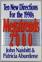 Megatrends 2000: Ten New Directions for the 1990&#39;s Naisbitt, John and Aburdene,  - £2.96 GBP