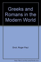 Greeks and Romans in the Modern World by Roger-Paul Droit Hardcover (NEW) - £34.41 GBP