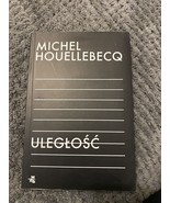 Michel Houellebecq Uległość Uleglosc Book Polish - $15.43 CAD