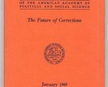 Annals American Academy Political &amp; Social Science 1969 Future of Correc... - £10.84 GBP