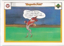 N) 1990 Upper Deck Looney Tunes Comic Ball Card #151/154 Magnetic Field Swide! - $1.97