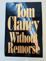 Without Remorse by Tom Clancy First Printing 1993 Putnam Hardcover Jack ... - $7.92