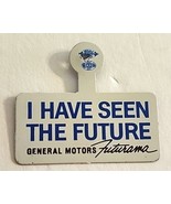 General Motors Futurama Badge “I Have Seen The Future” 1964 NY Worlds Fa... - €4,95 EUR