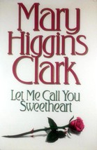 Let Me Call You Sweetheart by Mary Higgins Clark / 1995 Hardcover 1st Edition - £2.68 GBP