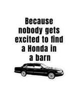 Because nobody gets excited to find a Honda in a barn - Bubble-free stic... - £3.93 GBP+