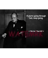 WINSTON CHURCHILL FAMOUS QUOTE PHOTO PRINT IF YOUR GOING THROUGH HELL KE... - $12.42 CAD