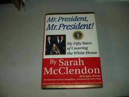Mr President, Mr President - Sarah McClendon SIGNED (Hardcover, 1996) VG 1st/1st - £15.47 GBP