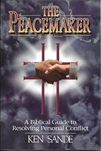 The Peacemaker - A Biblical Guide to Resolving Personal Conflict - Second Editio - £11.98 GBP