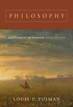 Philosophy: The Pursuit of Wisdom by Pojman, Louis P. - £25.70 GBP