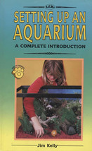 Setting Up An Aquarium A Complete Introduction Jim Kelly New Book 2nd Quality - $3.91