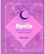 Spells: How to Tap Into Your Magical Powers - $16.82