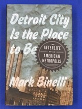 Detroit City Is the Place to Be: The Afterlife of an American Metropolis - $7.91