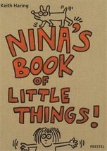Keith Haring Nina&#39;s Book of Little Things! /anglais - £8.99 GBP