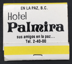 Hotel Palmira La Paz Baja California Mexico Matchbook 1 Match Used Hotel... - £7.60 GBP