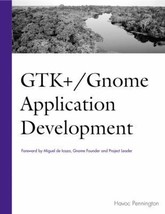 GTK+/Gnome Application Development by Havoc Pennington - Very Good - £12.08 GBP