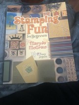 Stamping Fun for Beginners by MaryJo McGraw (2005, Paperback) - $15.83