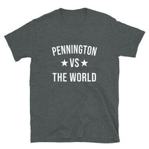 PENNINGTON Vs The World Family Reunion Last Name Team Custom T-Shirt - $25.62+