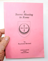 A Secret Meeting in Rome by Raymond Bernard The Rosicrucian Order Amorc - £39.36 GBP